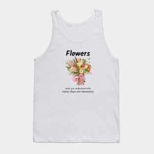 Flowers Make You Understand Tank Top